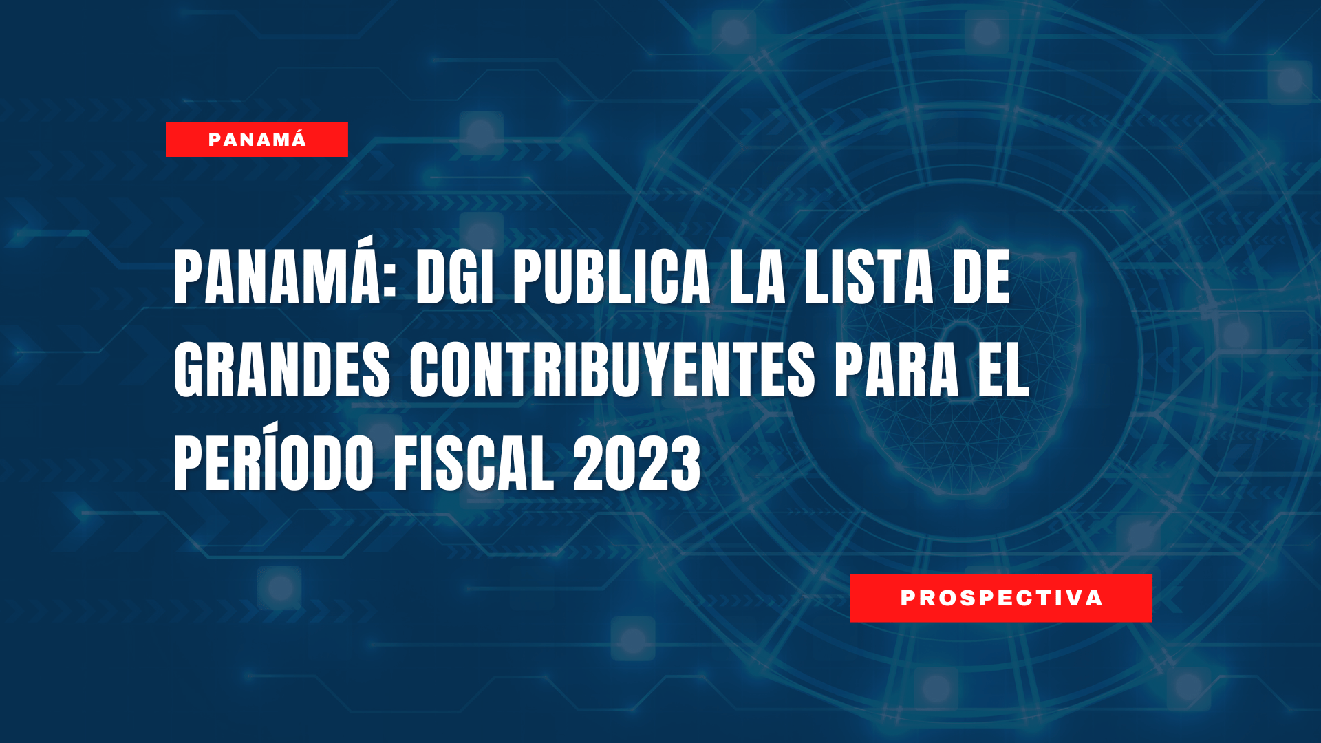 Panamá: DGI publica la lista de Grandes Contribuyentes para el período ...