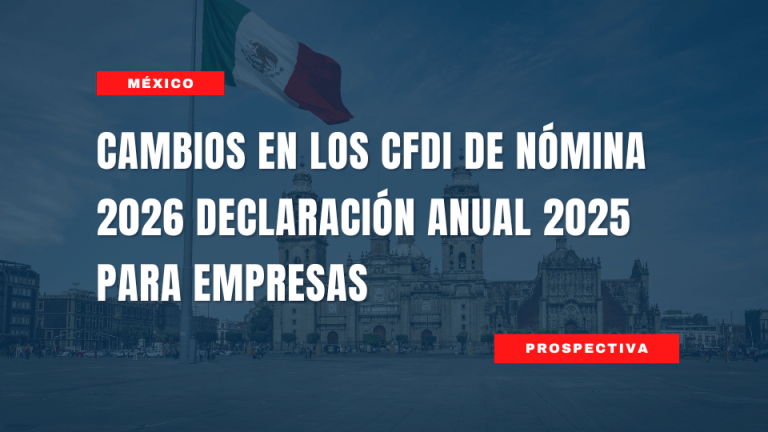 Cambios en los CFDI de Nómina 2026 Declaración Anual 2025 para empresas ...